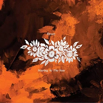 Image of Decay - Staring at the Sun CD