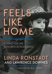 Image of Feels Like Home : A Song for the Sonoran Borderlands