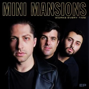 Image of Mini Mansions - Works Every Time Gold Vinyl