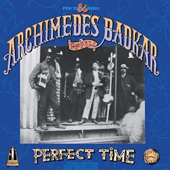 Image of Archimedes Badkar - A Perfect Time Vinyl