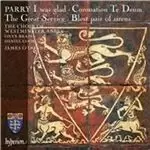 Image of Parry: I was glad; Coronation Te Deum; The Great Service; Blest pair of sirens (Music CD)