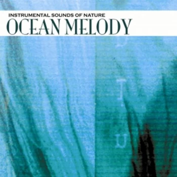 Image of Instrumental Sounds of Nature - Ocean Melody CD