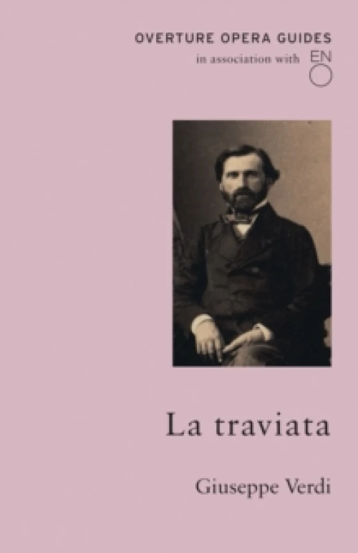 Image of La Traviata. Paperback. By Giuseppe Verdi, English National Opera Books