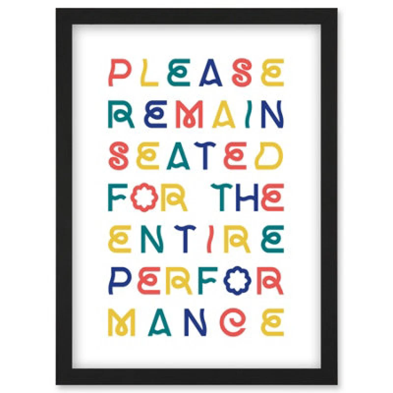 Image of Artery8 Funny Toilet Wall Art Please Remain Seated The Entire Performance Bathroom Sign Decor Wall Art Print - A4 Size