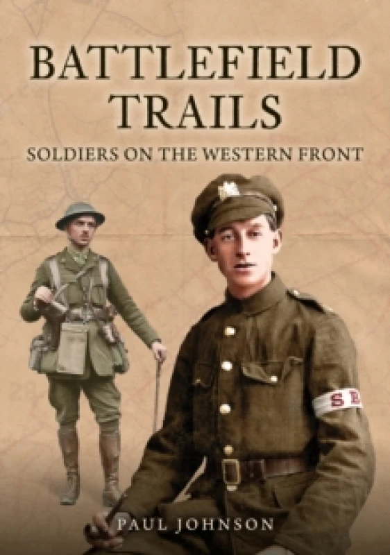 Image of Battlefield Trails : Soldiers on the Western Front Paperback / softback