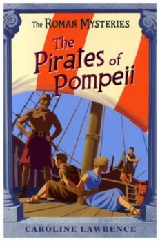 Image of The Pirates of Pompeii by Caroline Lawrence Book