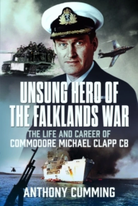Image of Unsung Hero of the Falklands War. Hardback. By Anthony J Cumming Books