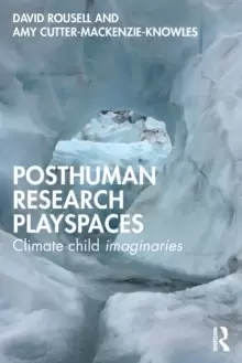 Image of Posthuman research playspaces : Climate child imaginaries