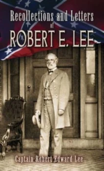 Image of Recollections and Letters of Robert E. Lee by Robert E Lee Book