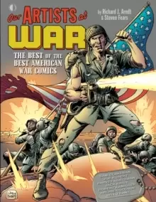 Image of Our Artists At War : The Best Of The Best American War Comics