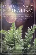 Image of evolutionary herbalism science spirituality and medicine from the heart of