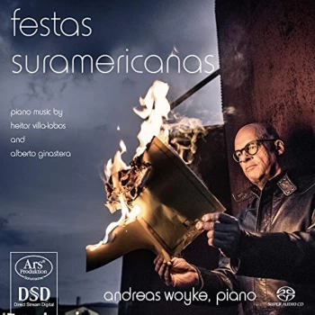 Image of Andreas Woyke - Festas Suramericanas: Piano Music By Heitor Villa-Lobos And /... CD