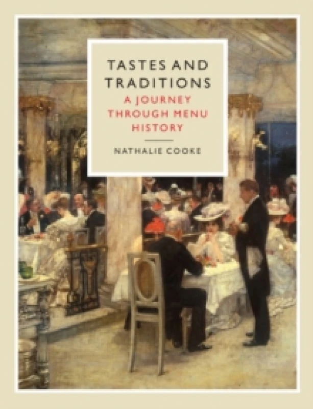 Image of Tastes and Traditions : A Journey through Menu History Hardback