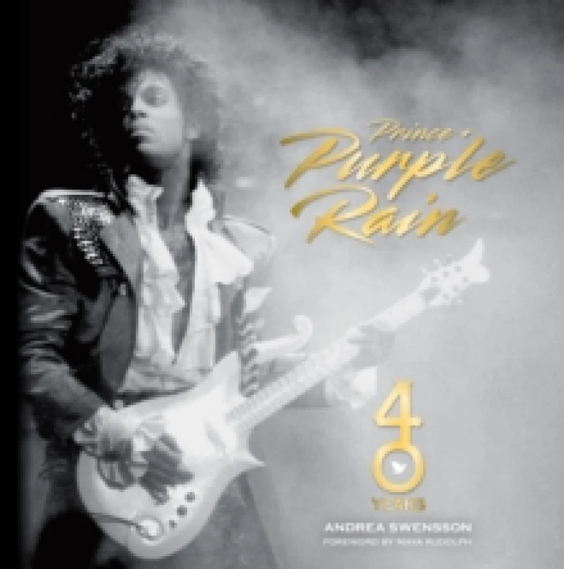 Image of Prince and Purple Rain : 40 Years Hardback