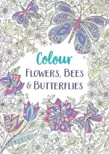 Image of Flowers, Bees and Butterflies : A Relaxing Colouring Book