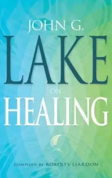 Image of John G. Lake on healing - John G. Lake - Paperback - Used