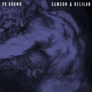 Image of VV Brown - Samson & Delilah Vinyl