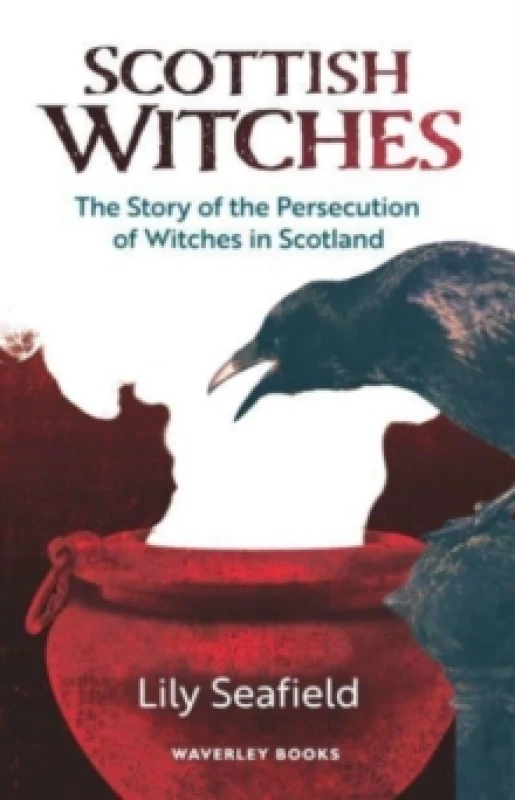 Image of Scottish Witches : The Story of the Persecution of Witches in Scotland Paperback / softback