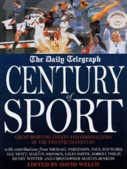Image of The Daily Telegraph Century of Sport by David Welch and Daily Telegraph Hardback