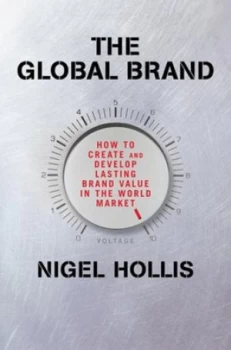 Image of The Global Brand by Nigel Hollis Hardback