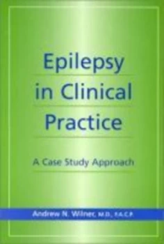 Image of Epilepsy in Clinical Practice by Andrew Wilner Paperback