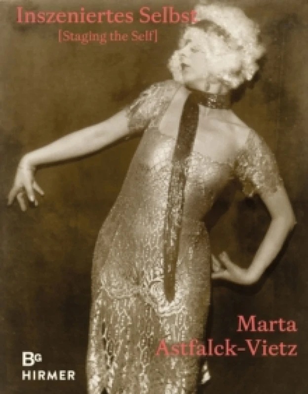 Image of Marta Astfalck-Vietz : Staging the Self Paperback / softback