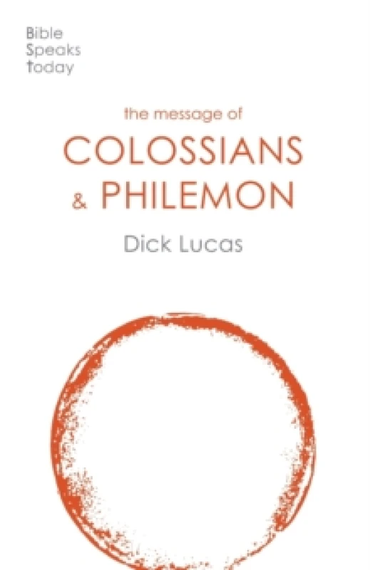 Image of The Message of Colossians and Philemon : Fullness And Freedom Paperback / softback