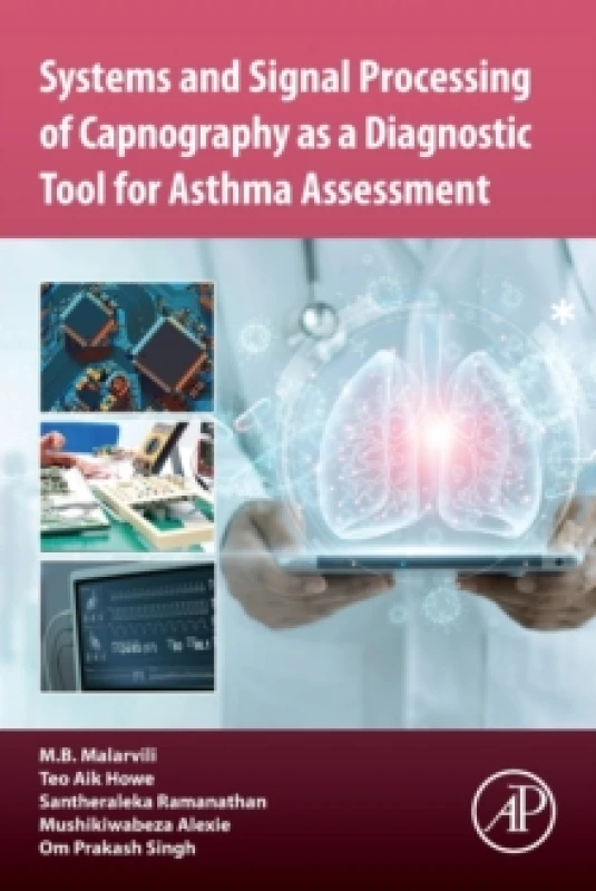 Image of Systems and Signal Processing of Capnography as a Diagnostic Tool for Asthma Assessment. Paperback. By Malarvili Balakrishinan, Teo Aik Howe, Santhera