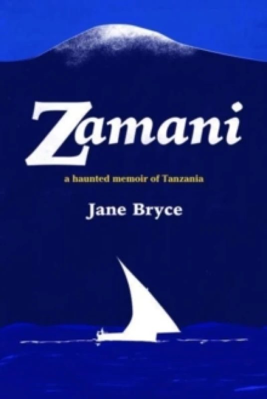 Image of Zamani : A haunted memoir of Tanzania Paperback / softback