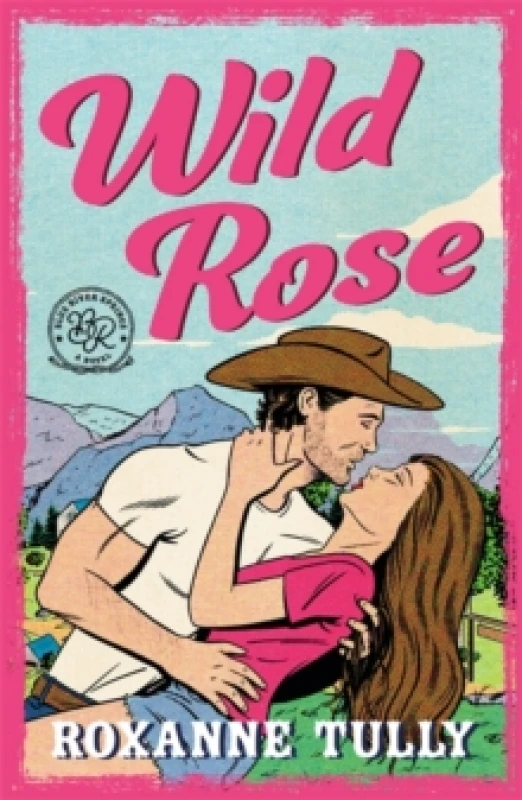 Image of Wild Rose : A BRAND NEW must-read steamy small-town cowboy romance! Paperback / softback