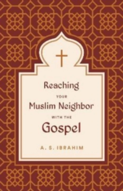 Image of Reaching Your Muslim Neighbor with the Gospel Paperback / softback