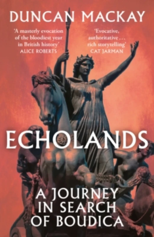 Image of Echolands : A Journey in Search of Boudica Paperback / softback