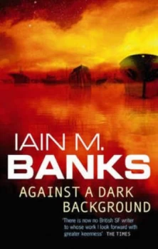 Image of Against a Dark Background by Iain M. Banks Paperback