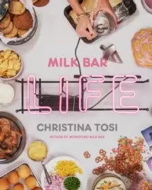 Image of Milk Bar Life : Recipes & Stories: A Cookbook