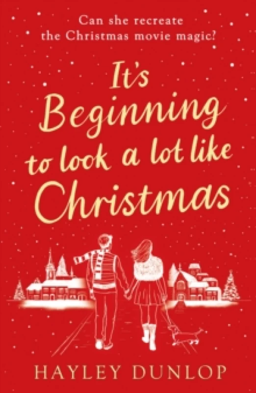 Image of It's Beginning To Look A Lot Like Christmas : An unforgettable, laugh-and-cry romcom for lovers of festive made-for-TV movies Paperback / softback