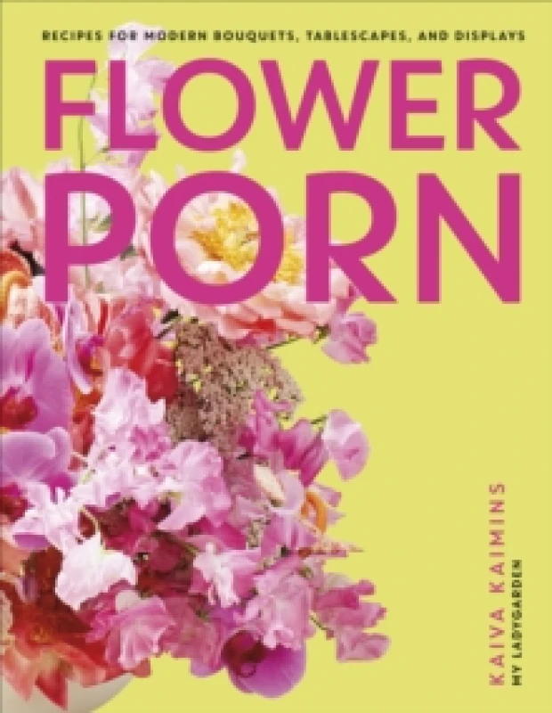 Image of Flower Porn. Hardback. By Kaiva Kaimins Books