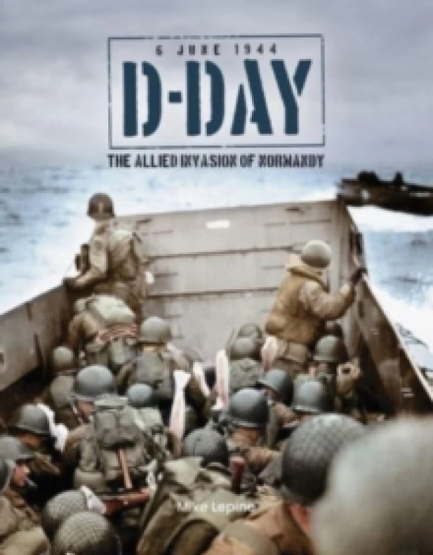 Image of D-Day 6th June 1944 : The Allied Invasion of Normandy Hardback