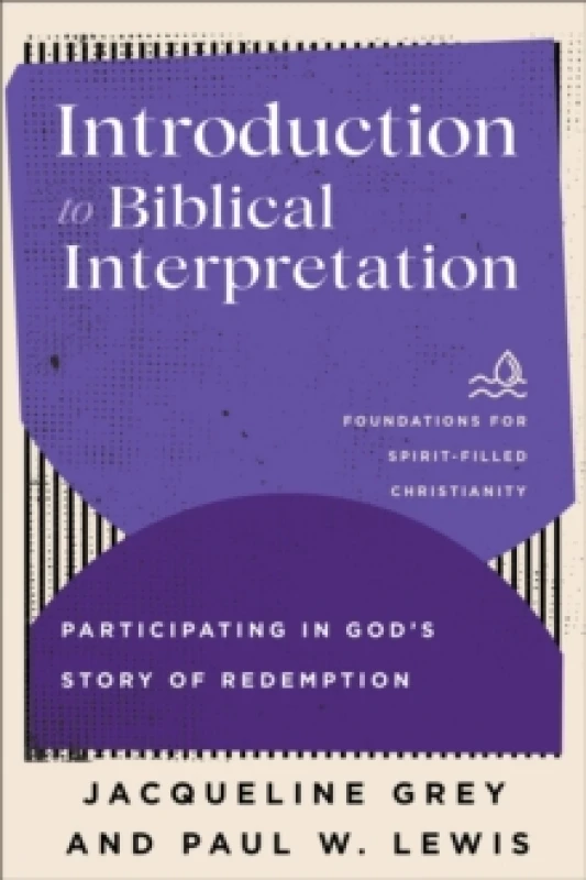 Image of Introduction to Biblical Interpretation : Participating in God's Story of Redemption Paperback / softback