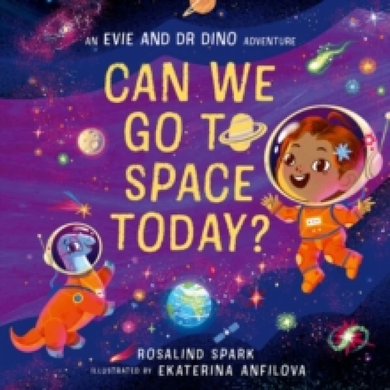 Image of Evie and Dr Dino: Can We Go to Space Today? Paperback / softback
