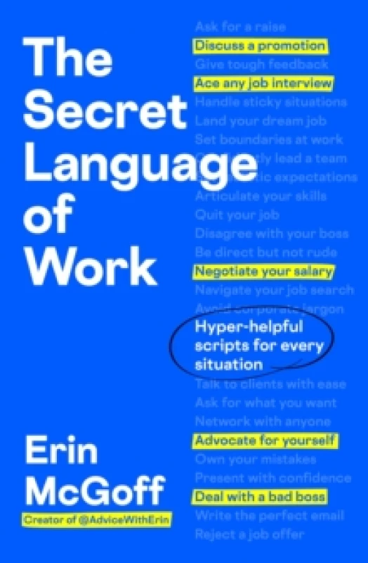 Image of The Secret Language of Work : Hyper-Helpful Scripts for Every Situation Hardback