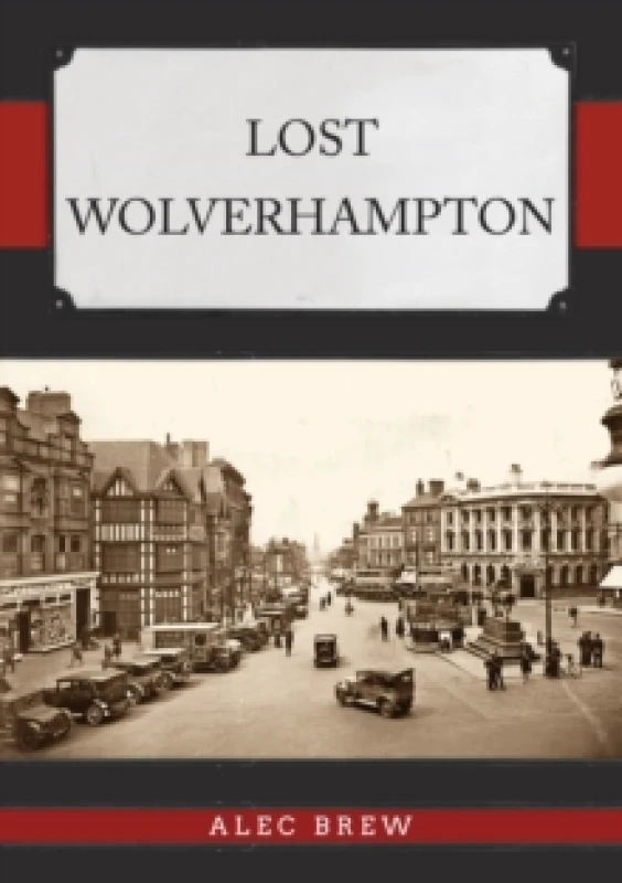 Image of Lost Wolverhampton Paperback / softback