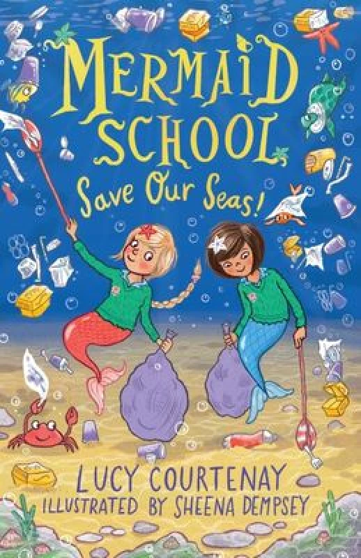 Image of Lucy Courtenay Mermaid School: Save Our Seas! Book Multi unisex