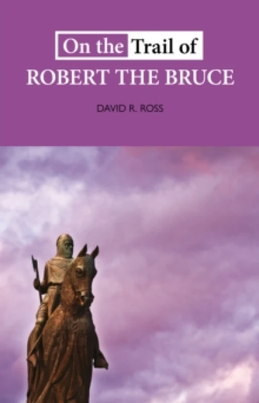 Image of On the Trail of Robert the Bruce Paperback / softback