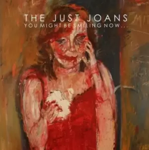 Image of You Might Be Smiling Now by The Just Joans CD Album