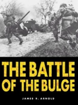 Image of The Battle of the Bulge by James Arnold Paperback
