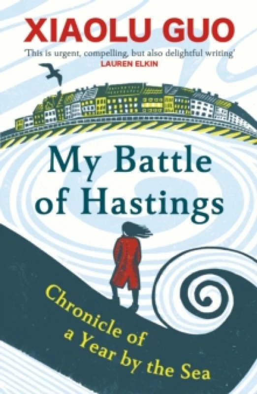 Image of My Battle of Hastings : Chronicle of a Year by the Sea Paperback / softback