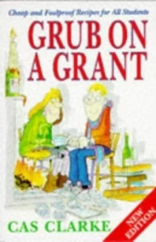 Image of Grub on a Grant by Cas Clarke and Mike Gordon Paperback