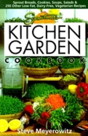 Image of sproutmans kitchen garden cookbook 250 flourless dairyless low temperature