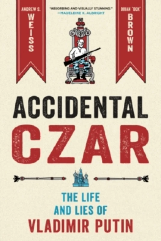 Image of Accidental Czar. Hardback. By Andrew S Weiss Books