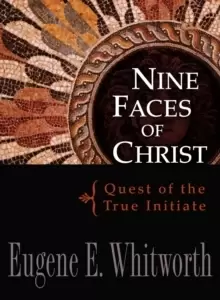 Image of Nine Faces of Christ : Quest of the True Initiate